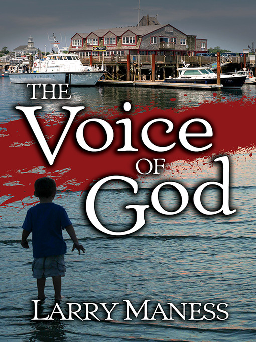 Title details for The Voice of God by Larry Maness - Available